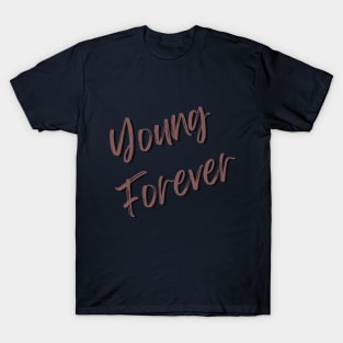 Young Forever T-Shirt